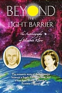 Beyond the Light Barrier: The Autobiography of Elizabeth Klarer (Paperback)