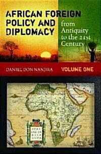 African Foreign Policy and Diplomacy from Antiquity to the 21st Century: [2 Volumes] (Hardcover)