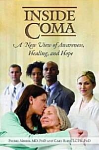 Inside Coma: A New View of Awareness, Healing, and Hope (Hardcover)