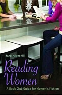 Reading Women: A Book Club Guide for Womens Fiction (Paperback)