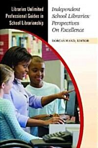 Independent School Libraries: Perspectives on Excellence (Paperback)