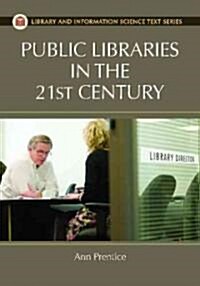 Public Libraries in the 21st Century (Hardcover)