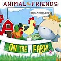 Animal Friends on the Farm (BRDBK, Hardcover)