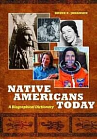 Native Americans Today: A Biographical Dictionary (Hardcover)