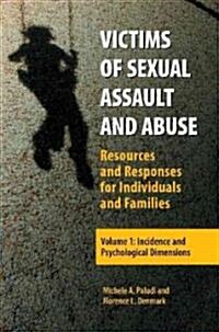 Victims of Sexual Assault and Abuse: Resources and Responses for Individuals and Families (Hardcover)