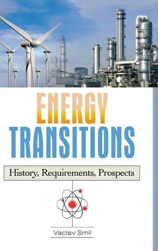 Energy Transitions: History, Requirements, Prospects (Hardcover)