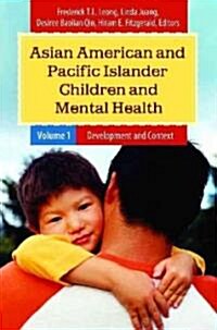Asian American and Pacific Islander Children and Mental Health: [2 Volumes] (Hardcover)