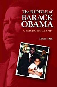 The Riddle of Barack Obama: A Psychobiography (Hardcover)