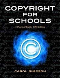 Copyright for Schools: A Practical Guide (Paperback, 5, Revised)