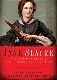 Jane Slayre: The Literary Classic... with a Blood-Sucking Twist (Audio CD)