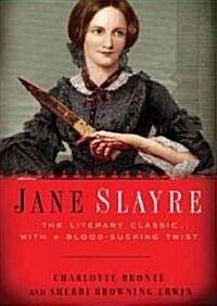 Jane Slayre: The Literary Classic with a Blood-Sucking Twist (MP3 CD)