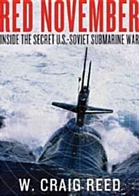 Red November: Inside the Secret U.S.-Soviet Submarine War (Audio CD)