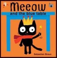 Meeow and the Blue Table (Hardcover)