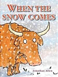 When the Snow Comes (Hardcover)