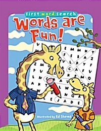 First Word Search: Words Are Fun! (Paperback)