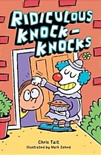 Ridiculous Knock-Knocks (Paperback, Reissue)