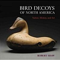 Bird Decoys of North America (Hardcover)