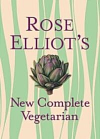 Rose Elliots New Complete Vegetarian (Hardcover)