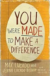 You Were Made to Make a Difference (Paperback, CSM)