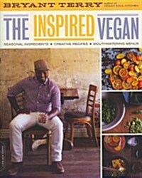 Inspired Vegan: Seasonal Ingredients, Creative Recipes, Mouthwatering Menus (Paperback)