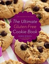 The Ultimate Gluten-Free Cookie Book: 125 Favorite Recipes (Paperback)