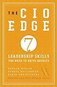 [중고] The CIO Edge: 7 Leadership Skills You Need to Drive Results (Hardcover)