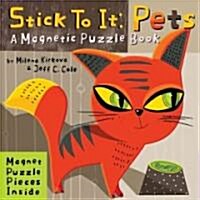 Stick to It: Pets: A Magnetic Puzzle Book (Board Books)