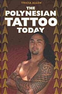 Polynesian Tattoo Today (Paperback)