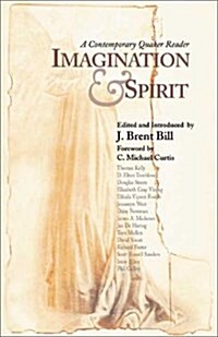 Imagination & Spirit: A Contemporary Quaker Reader (Paperback, First)