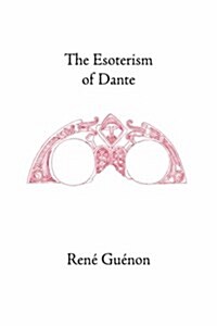 The Esoterism of Dante (Hardcover)