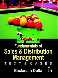 Fundamentals of Sales and Distribution Management : Text and Cases (Paperback)