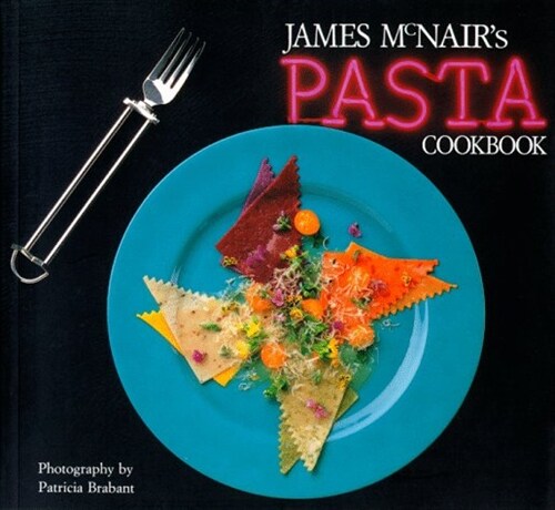 James McNairs Pasta Cookbook (Paperback, 2nd)
