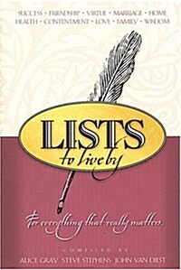 Lists to Live By: For Everything That Really Matters (Hardcover)