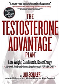 The Testosterone Advantage Plan (Hardcover, 1st)