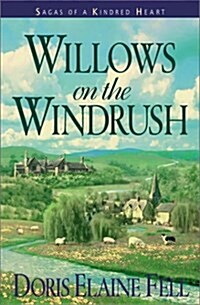 Willows on the Windrush (Sagas of a Kindred Heart, Book 2) (Paperback)