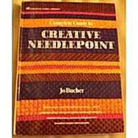 Complete Guide to Creative Needlepoint (Hardcover, First)