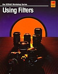 Using Filters (Kodak Workshop Series) (Paperback, Revised)