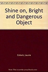 Shine On, Bright and Dangerous Object (Paperback)