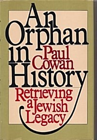 An Orphan in History: Retrieving a Jewish Legacy (Hardcover, 1st)