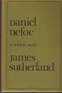 Daniel Defoe; A Critical Study (Hardcover)