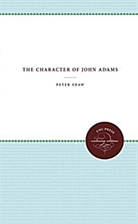 The Character of John Adams (Hardcover)