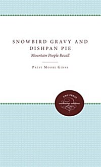 Snowbird Gravy and Dishpan Pie (Hardcover)