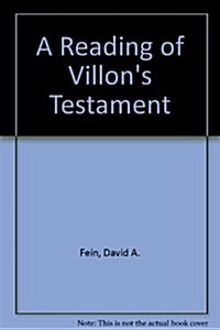 A Reading of Villons Testament (Paperback)