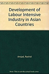 Development of Labour Intensive Industry in Asian Countries (Paperback)