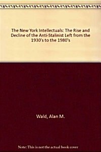 The New York Intellectuals (Hardcover)