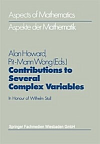 Contributions to Several Complex Variables: In Honour of Wilhelm Stoll (Paperback, 1986)