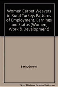 Women Carpet Weavers in Rural Turkey (Paperback)