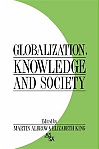 Globalization, Knowledge and Society (Paperback)