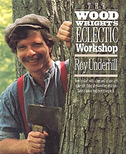 The Woodwrights Eclectic Workshop (Hardcover)