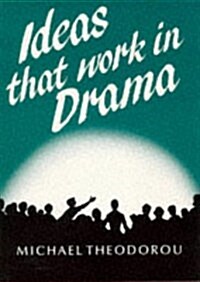 Ideas That Work in Drama (Paperback)